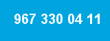 967 330 04 11